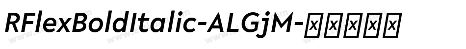 RFlexBoldItalic-ALGjM字体转换