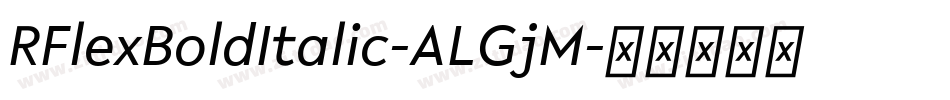 RFlexBoldItalic-ALGjM字体转换