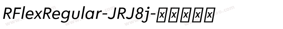 RFlexRegular-JRJ8j字体转换