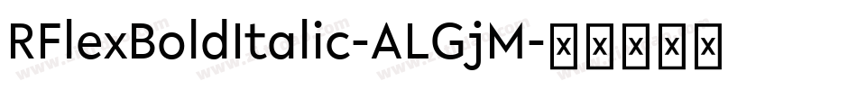 RFlexBoldItalic-ALGjM字体转换