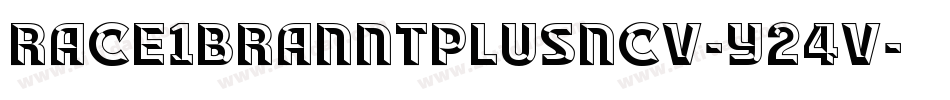 Race1BranntPlusNcv-y24V字体转换