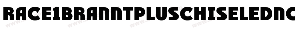 Race1BranntPlusChiseledNcv-6Op1字体转换