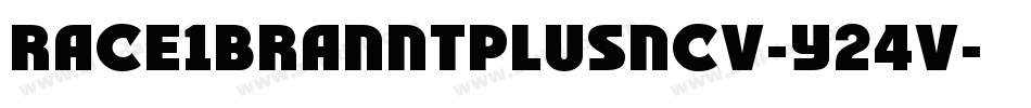Race1BranntPlusNcv-y24V字体转换