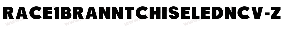 Race1BranntChiseledNcv-zvOL字体转换 Race1BranntChiseledNcv-zvOL字体转换