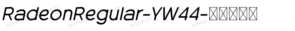 RadeonRegular-YW44字体转换