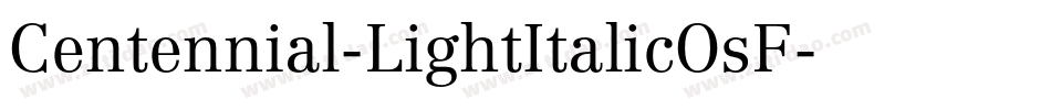 Centennial-LightItalicOsF字体转换