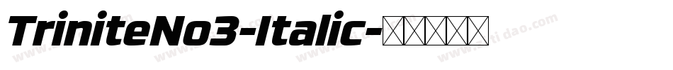 TriniteNo3-Italic字体转换