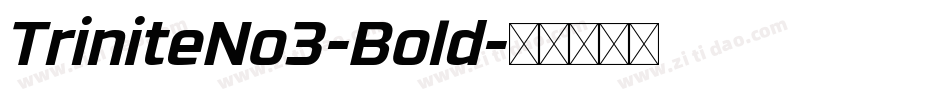 TriniteNo3-Bold字体转换