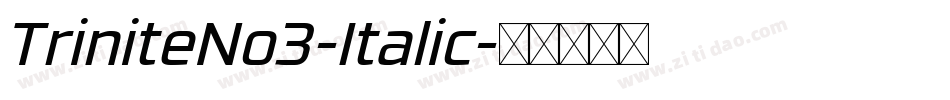 TriniteNo3-Italic字体转换