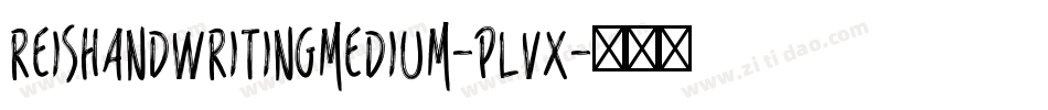 ReiSHandwritingMedium-PLvx字体转换