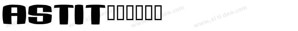 ASTIT字体转换