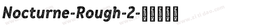 Nocturne-Rough-2字体转换