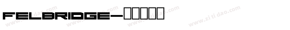 FELBRIDGE字体转换