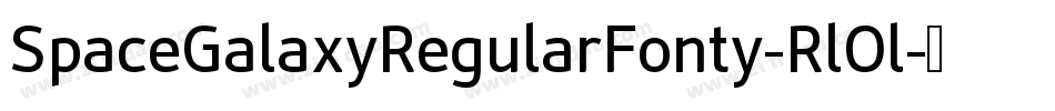 SpaceGalaxyRegularFonty-RlOl字体转换