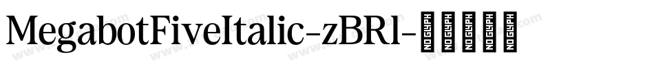 MegabotFiveItalic-zBRl字体转换