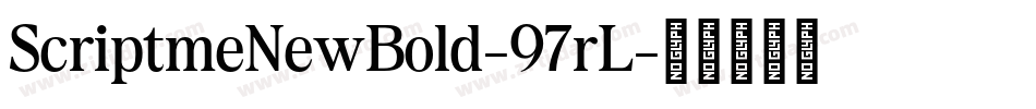 ScriptmeNewBold-97rL字体转换