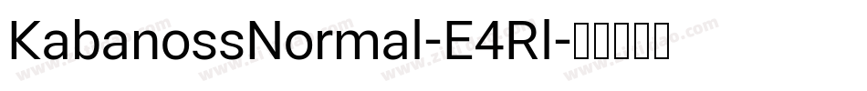 KabanossNormal-E4Rl字体转换