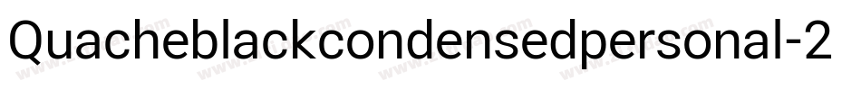 Quacheblackcondensedpersonal-2OWRl字体转换