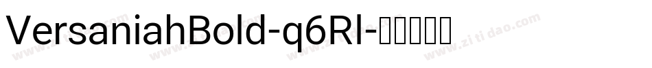 VersaniahBold-q6Rl字体转换