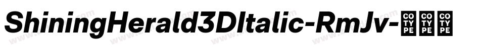 ShiningHerald3DItalic-RmJv字体转换