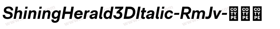 ShiningHerald3DItalic-RmJv字体转换