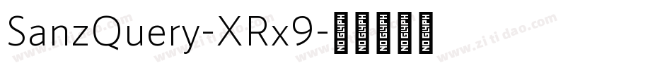 SanzQuery-XRx9字体转换