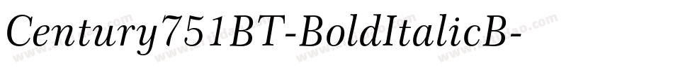 Century751BT-BoldItalicB字体转换