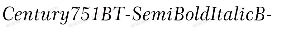 Century751BT-SemiBoldItalicB字体转换