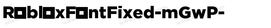 RobloxFontFixed-mGwP字体转换