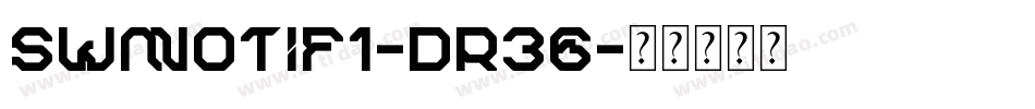 Swmotif1-dr36字体转换