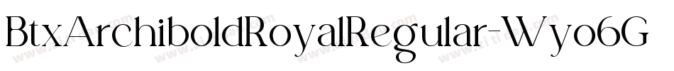 BtxArchiboldRoyalRegular-Wyo6G字体转换