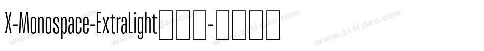 X-Monospace-ExtraLight手机版字体转换