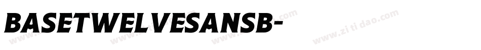 BaseTwelveSansB字体转换