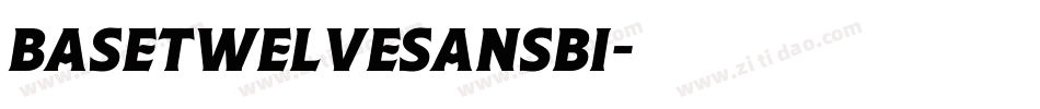 BaseTwelveSansBI字体转换