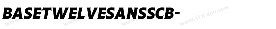 BaseTwelveSansSCB字体转换