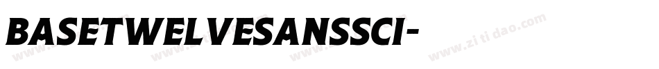 BaseTwelveSansSCI字体转换