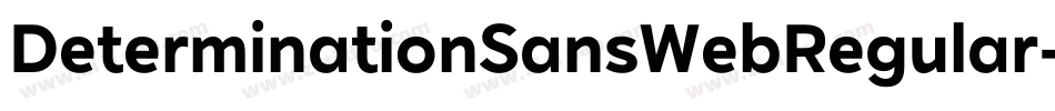 DeterminationSansWebRegular-369X字体转换