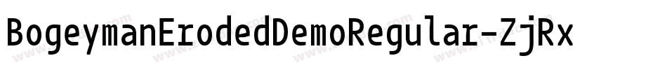 BogeymanErodedDemoRegular-ZjRx字体转换
