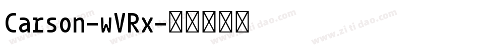 Carson-wVRx字体转换 Carson-wVRx字体转换