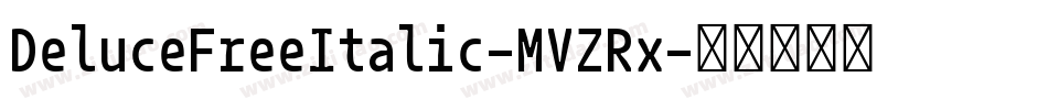 DeluceFreeItalic-MVZRx字体转换
