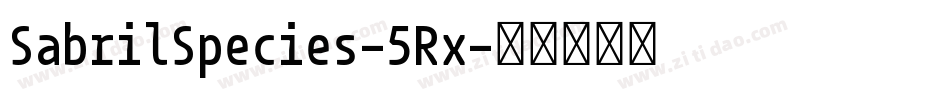 SabrilSpecies-5Rx字体转换
