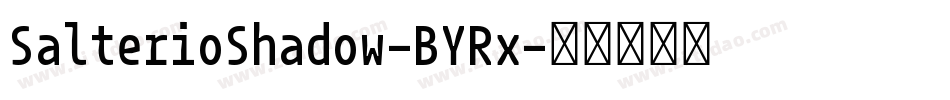 SalterioShadow-BYRx字体转换