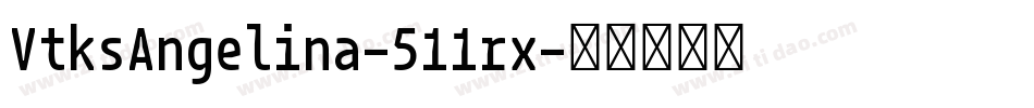 VtksAngelina-511rx字体转换