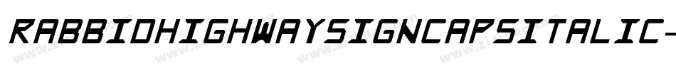 RabbidHighwaySignCapsItalic-YaGo字体转换