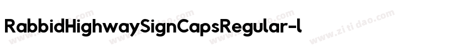RabbidHighwaySignCapsRegular-l7pd字体转换
