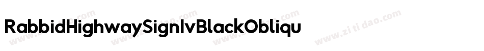 RabbidHighwaySignIvBlackOblique-Eg6j字体转换