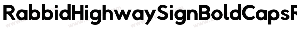RabbidHighwaySignBoldCapsRegular-8dy0字体转换