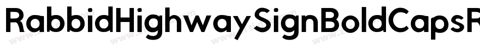 RabbidHighwaySignBoldCapsRegular-8dy0字体转换