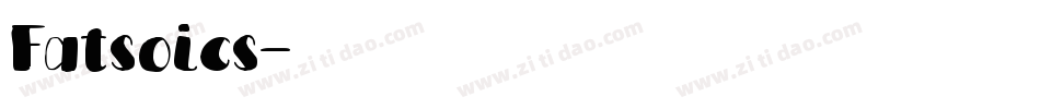 Fatsoics字体转换