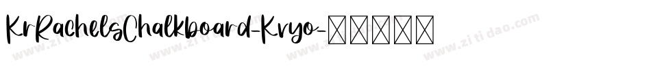 KrRachelsChalkboard-Kvyo字体转换